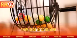 Tham Khảo Xổ Số Ba Miền RR99: Cập Nhật Kết Quả Nhanh